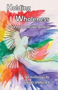 Cover: Holding Wholeness - Lorian Press