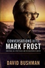 Cover: Conversations With Mark Frost - Fayetteville Mafia Press