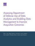 Cover: Assessing Department of Defense Use of Data Analytics and Enabling Data Management to Improve Acquisition Outcomes - RAND
