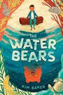 Cover: The Water Bears - Wendy Lamb Books