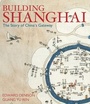 Cover: Building Shanghai - Academy Press