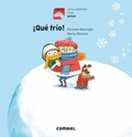 Cover: !Que Frio! - Combel Ediciones Editorial Esin, S.A.