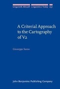 Cover: A Criterial Approach to the Cartography of V2 - John Benjamins Publishing Co