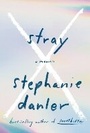 Cover: Stray - Alfred A. Knopf