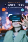 Cover: Cloneliness - Bloomsbury Academic USA