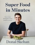 Cover: Donal's Super Food in Minutes - Hodder & Stoughton