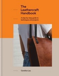 Abbildung von: The Leathercraft Handbook - Ilex Press