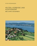 Cover: Kelten, K&uuml;rbisse und Klosterdorf - Chronos