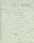 Cover: Johann Gottlieb Fichte: Gesamtausgabe / Reihe II: Nachgelassene Schriften. Band 3: Nachgelassene Schriften 1793-1795 - frommann-holzboog