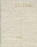 Cover: Johann Gottlieb Fichte: Gesamtausgabe / Reihe IV: Kollegnachschriften. Band 6: Kollegnachschriften 1812-1814 - frommann-holzboog