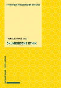 Abbildung von: Ökumenische Ethik - Schwabe Verlagsgruppe AG Schwabe Verlag