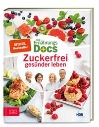 Abbildung von: Die Ernährungs-Docs - Zuckerfrei gesünder leben - ZS Verlag