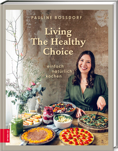 Abbildung von: Living The Healthy Choice - ZS Verlag