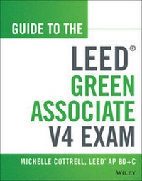 Enlarge image Cover: Guide to the LEED Green Associate V4 Exam - Wiley