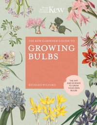 Abbildung von: The Kew Gardener's Guide to Growing Bulbs - Frances Lincoln