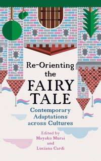 Enlarge image Cover: Re-Orienting the Fairy Tale - Wayne State University Press