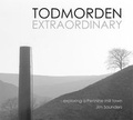 Cover: TODMORDEN EXTRAORDINARY - jimsaunders.co.uk