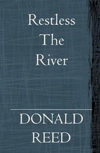 Enlarge image Cover: Restless The River - Booksurge Publishing