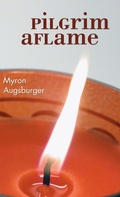 Cover: Pilgrim Aflame - Wipf & Stock Publishers