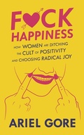Cover: Fuck Happiness - Microcosm Publishing