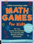 Cover: Little Learning Labs: Math Games for Kids, abridged edition: Volume 6 - Quarry Books