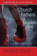 Cover: Church Fathers vs Kingdom Sons - One Kingdom Ministries, Inc.