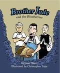 Cover: Brother Jude And The Blueberries - Five Stone Publishing