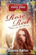 Cover: Rose Red, Season One (A The Realm Where Faerie Tales Dwell Series) - Fiction Vortex, Inc.