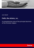 Cover: Faith, the victory; or, - Hansebooks
