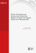 Cover: Pottery Technologies and Sociocultural Connections between the Aegean and Anatolia during the 3rd Millenium BC - Verlag der &ouml;sterreichischen Akademie der Wissenschaften