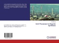 Cover: Unit Processes in Organic Synthesis - LAP Lambert Academic Publishing
