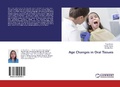 Cover: Age Changes in Oral Tissues - LAP Lambert Academic Publishing