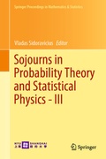 Cover: Sojourns in Probability Theory and Statistical Physics - III - Springer