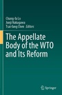 Cover: The Appellate Body of the WTO and Its Reform - Springer