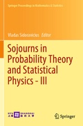 Cover: Sojourns in Probability Theory and Statistical Physics - III - Springer