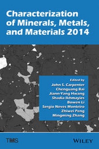 Enlarge image Cover: Characterization of Minerals, Metals, and Materials 2014 - Wiley