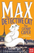 Cover: Max the Detective Cat: The Catnap Caper - Nosy Crow Ltd