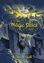 Cover: The Magic Place - David Fickling Books