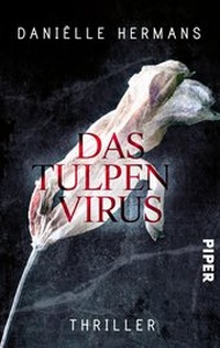 Enlarge image Cover: Das Tulpenvirus - Piper