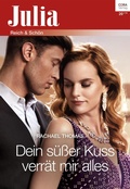 Cover: Dein s&uuml;&szlig;er Kuss verr&auml;t mir alles - CORA Verlag