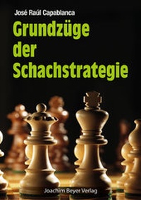 Abbildung von: Grundzüge der Schachstrategie - Beyer, Joachim, Verlag