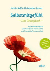 Abbildung von: Selbstmitgefühl - Das Übungsbuch - Arbor