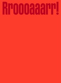 Cover: Rroooaaarr! - Verlag f&uuml;r Moderne Kunst