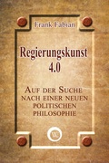 Abbildung von: Regierungskunst 4.0 - Wirtschaftsverlag W.V.