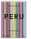 Cover: Peru - Das Kochbuch - Phaidon by ZS - ein Verlag der Edel Verlagsgruppe