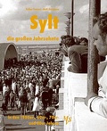 Cover: Sylt - die gro&szlig;en Jahrzehnte - Medien-Verlag Schubert