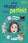 Cover: Keine Mutter ist perfekt - Mitteldeutscher Verlag