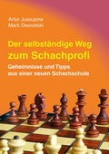 Cover: Der selbstst&auml;ndige Weg zum Schachprofi - Beyer, Joachim, Verlag