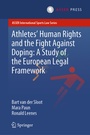 Cover: Athletes' Human Rights and the Fight Against Doping: A Study of the European Legal Framework - T.M.C. Asser Press