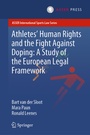 Cover: Athletes' Human Rights and the Fight Against Doping: A Study of the European Legal Framework - T.M.C. Asser Press